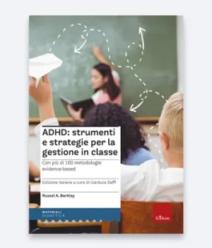 ADHD - Strumenti e strategie per la gestoine della classe